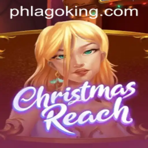 Delve into the Enchanting World of ChristmasReach: A Festive Gaming Adventure Inspired by PHLAGO