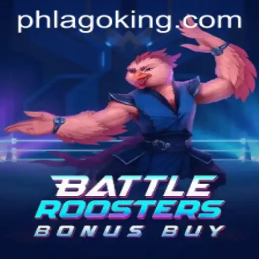 Exploring BattleRoostersBonusBuy: An Innovative Gaming Experience with PHLAGO