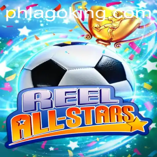 ReelAllStars: Unveiling the Epic Adventure with PHLAGO